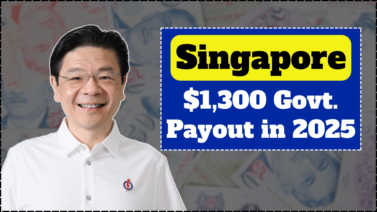 Singapore Government Approves $1,300 Payout in 2025 – Apply Now