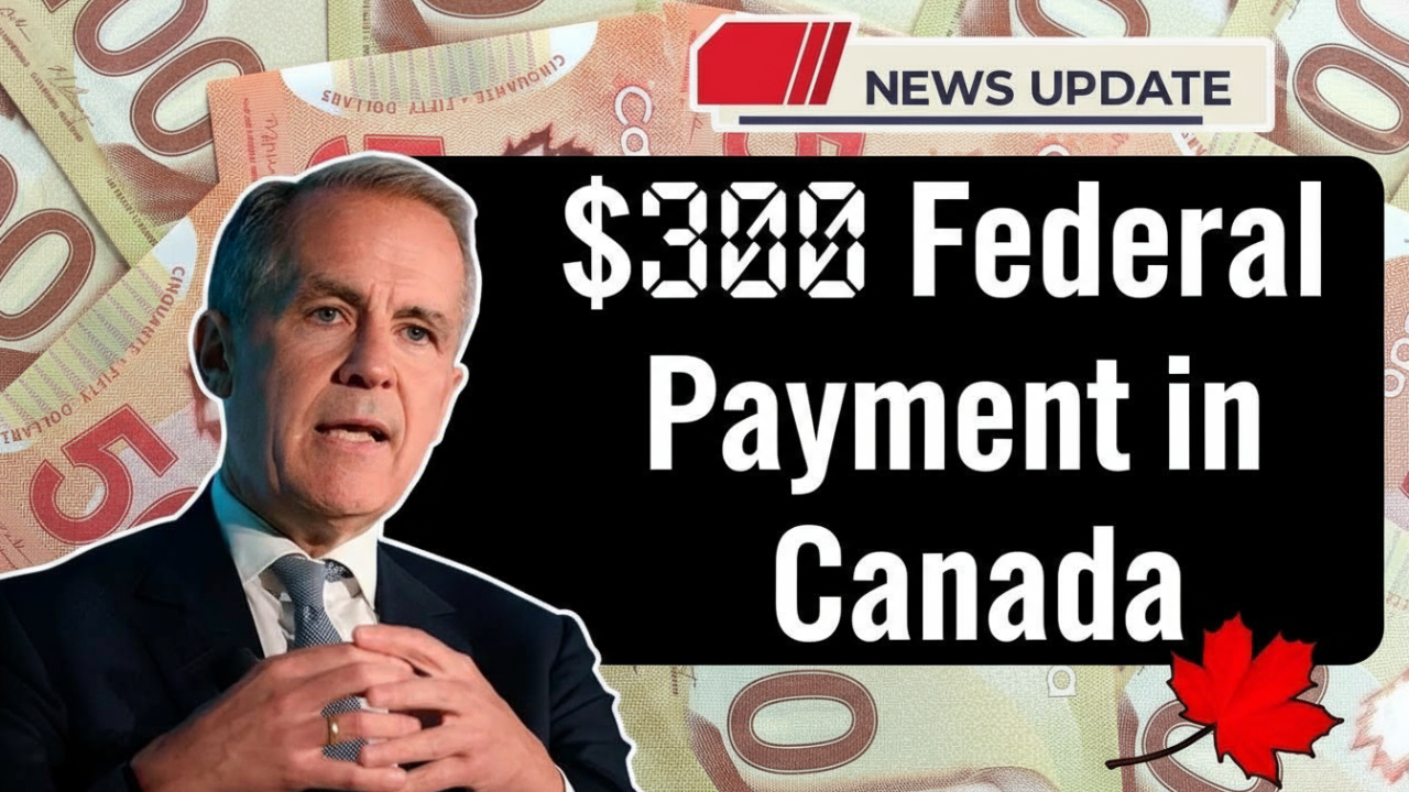 $300 Federal Payment in Canada on 25 October